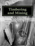 Timbering and Mining - Paperback