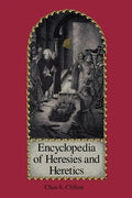 Encyclopedia of Heresies and Heretics - Hardcover