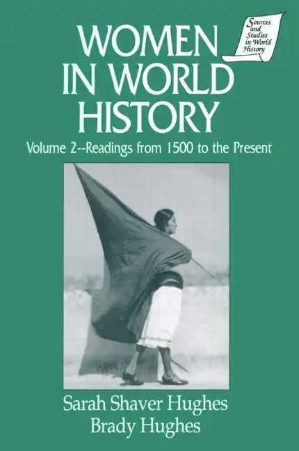 Women in World History: v. 2: Readings from 1500 to the Present - Paperback