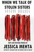 When We Talk of Stolen Sisters: New and Revised Poems - Paperback