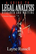 A Guide to Legal Analysis, Research and Writing: A Systems Approach - Paperback