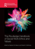 The Routledge Handbook of Social Work Ethics and Values - Paperback