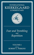 International Kierkegaard Commentary Volume 6: Fear and Trembling and Repetition - Hardcover