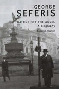 George Seferis: Waiting for the Angel: A Biography - Paperback