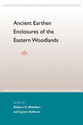 Ancient Earthen Enclosures: Of the Eastern Woodlands - Paperback