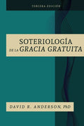 La Soteriologia De La Gracia Gratuita - Paperback