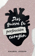 Dios quiere tu corazón - Paperback