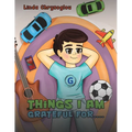 Things I Am Grateful For.... - Paperback