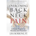 Overcoming Back and Neck Pain: A Proven Program for Recovery and Prevention - Paperback
