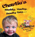 Charlie's Muddy, Yucky, Smelly Day - Hardcover