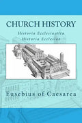 Church history: Historia Ecclesiastica or Historia Ecclesiae - Paperback