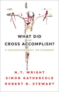 What Did the Cross Accomplish? - Paperback