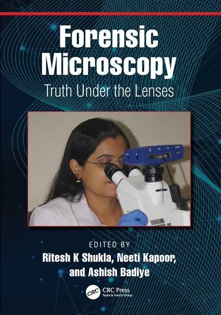 Forensic Microscopy: Truth Under the Lenses - Paperback