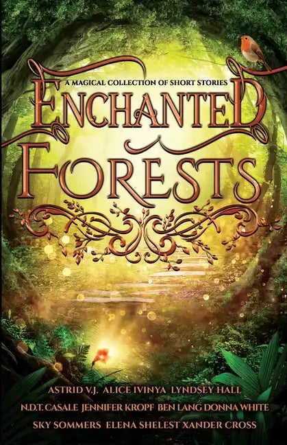 Enchanted Forests: A Magical Collection of Short Stories - Paperback