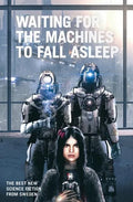 Waiting for the Machines to Fall Asleep - Paperback