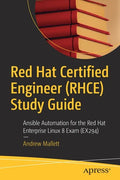 Red Hat Certified Engineer (Rhce) Study Guide: Ansible Automation for the Red Hat Enterprise Linux 8 Exam (Ex294) - Paperback
