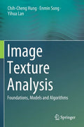 Image Texture Analysis: Foundations, Models and Algorithms - Paperback