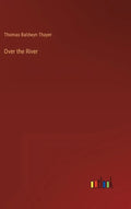 Over the River - Hardcover