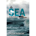 The Sea: My Full Filled Life - Hardcover