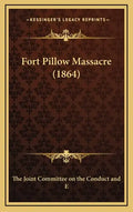Fort Pillow Massacre (1864) - Hardcover