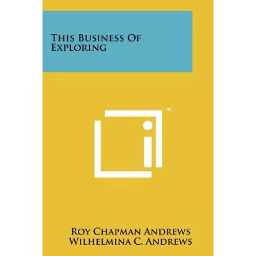 This Business Of Exploring - Paperback