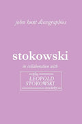 Leopold Stokowski. Second Edition of the Discography. [2006]. - Paperback