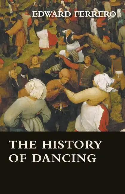 The History of Dancing - Paperback
