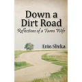 Down a Dirt Road: Reflections of a Farm Wife - Paperback