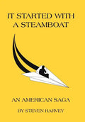 It Started with a Steamboat: An American Saga - Hardcover