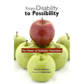 From Disability to Possibility: The Power of Inclusive Classrooms - Paperback