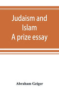 Judaism and Islam. A prize essay - Paperback