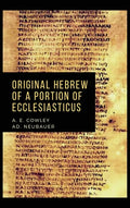 Original Hebrew of a Portion of Ecclesiasticus - Hardcover