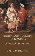 Sight and Insight in Genesis: A Semantic Study - Hardcover