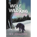 The Wolf and the Wild King - Paperback