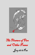 The Flowers of Fire and Other Poems - Paperback