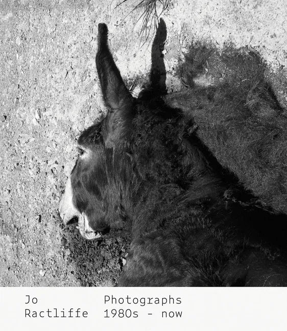 Jo Ractliffe: Photographs 1980s-Now - Hardcover