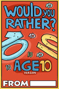 Would You Rather Age 10 Version - Paperback