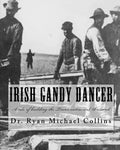 Irish Gandy Dancer: A tale of building the Transcontinental Railroad - Paperback