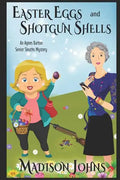 Easter Eggs and Shotgun Shells (Large Print) - Paperback