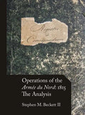 Operations of the Armée du Nord: 1815: The Analysis - Hardcover