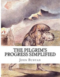 The Pilgrim's Progress Simplified: Includes Modern Translation, Study Guide, Historical Context, Biography, and Character Index - Paperback