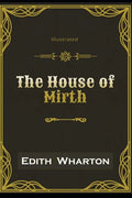 The House of Mirth Illustrated: By Edith Wharton - Paperback