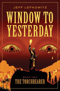 Window To Yesterday: The Torchbearer - Paperback