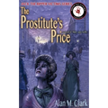 The Prostitute's Price: A Novel of Mary Jane Kelly, the Fifth Victim of Jack the Ripper - Paperback