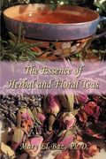 The Essence of Herbal and Floral Teas - Paperback
