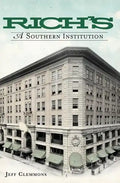 Rich's: A Southern Institution - Paperback