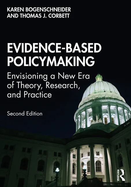 Evidence-Based Policymaking: Envisioning a New Era of Theory, Research, and Practice - Paperback