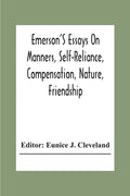 Emerson'S Essays On Manners, Self-Reliance, Compensation, Nature, Friendship - Paperback