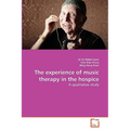 The experience of music therapy in the hospice - Paperback
