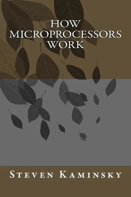 How Microprocessors Work - Paperback